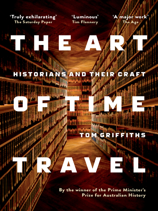 Title details for The Art of Time Travel by Tom Griffiths - Available